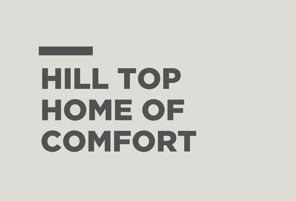 Case Study: Hill Top Home of Comfort