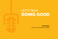 Let's Tech Podcast Series: Ep. 12 Doing Good